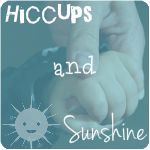Hiccups and Sunshine
